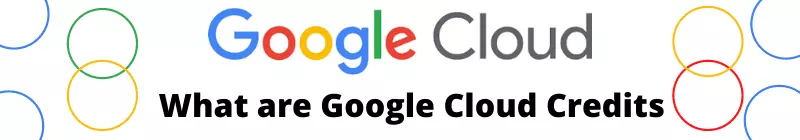 What is Google Cloud Credits